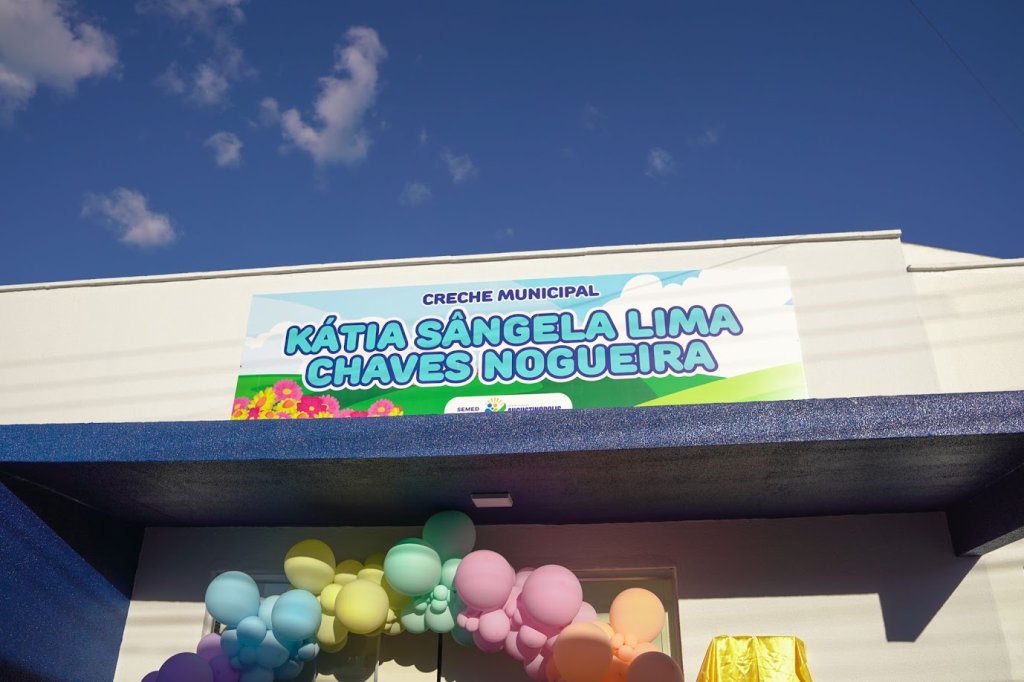 Prefeitura de Augustinópolis inaugura Creche Municipal Professora Kátia Sangela Lima Chaves